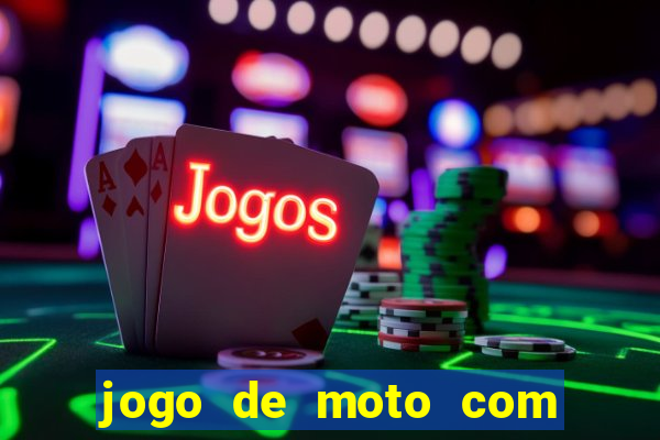 jogo de moto com dinheiro infinito