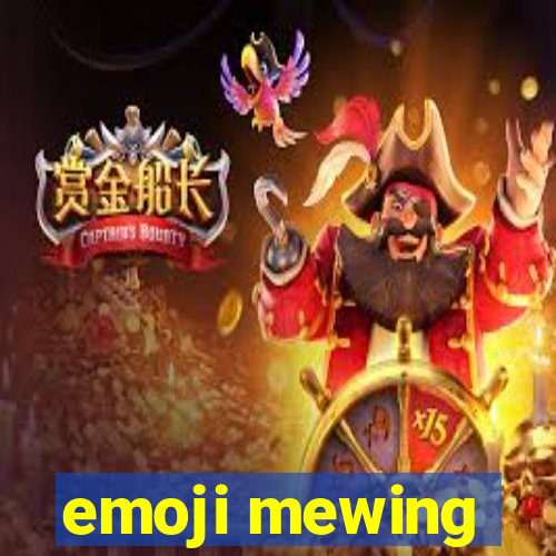 emoji mewing