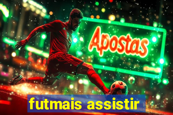 futmais assistir