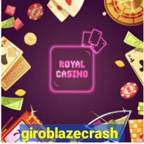 giroblazecrash