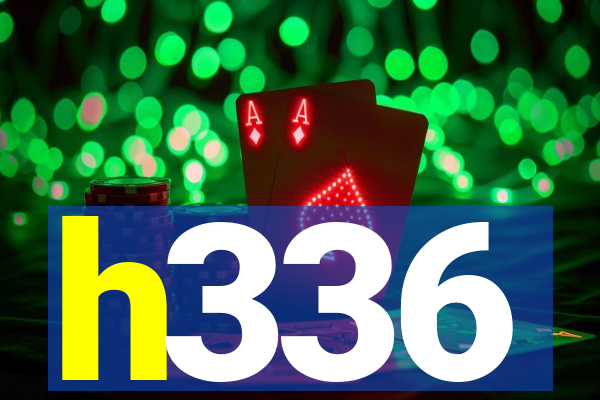 h336