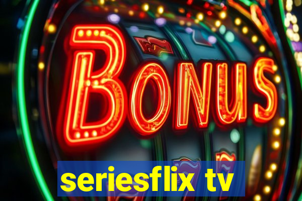 seriesflix tv