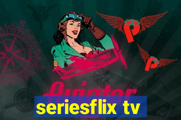 seriesflix tv