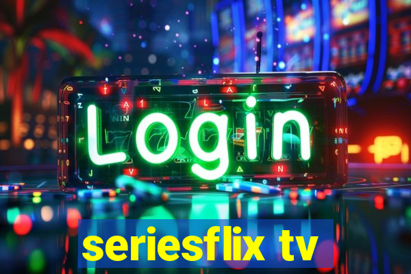 seriesflix tv