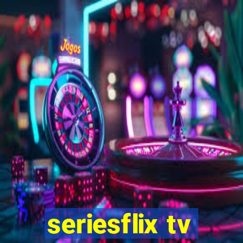 seriesflix tv