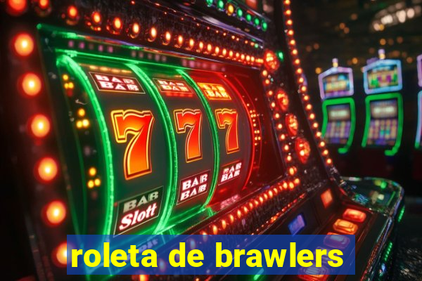 roleta de brawlers