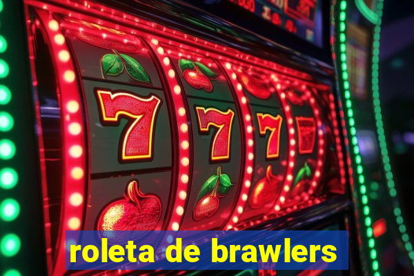 roleta de brawlers