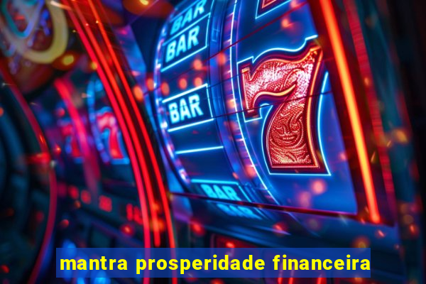 mantra prosperidade financeira