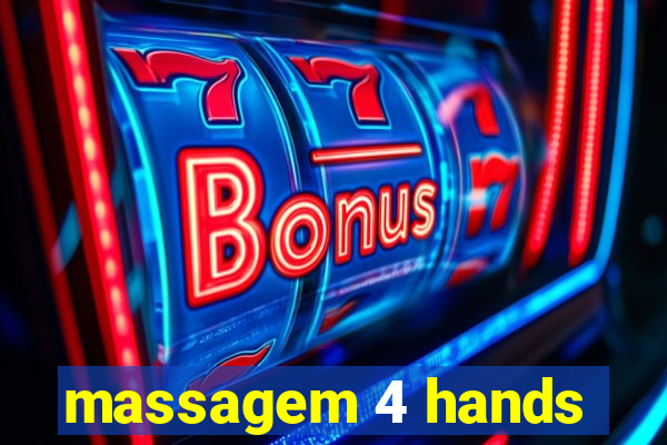 massagem 4 hands