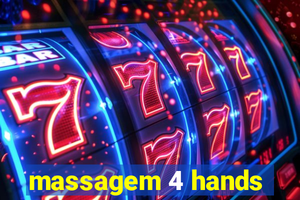 massagem 4 hands