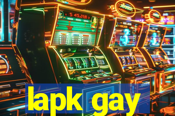 lapk gay