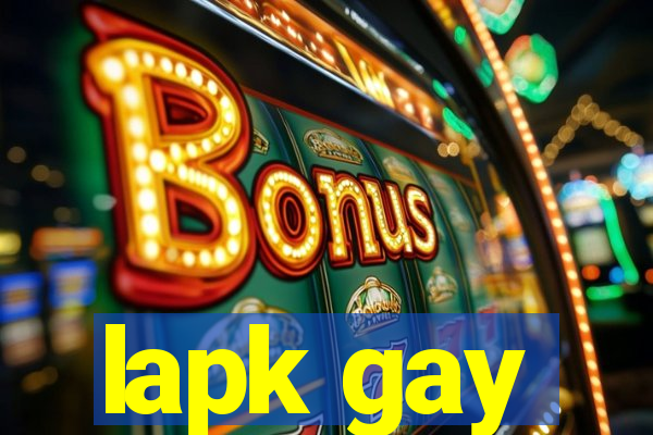 lapk gay