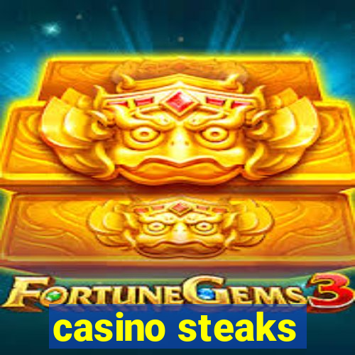 casino steaks