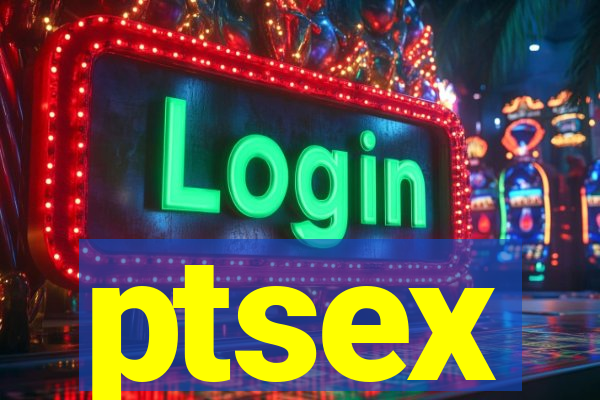 ptsex