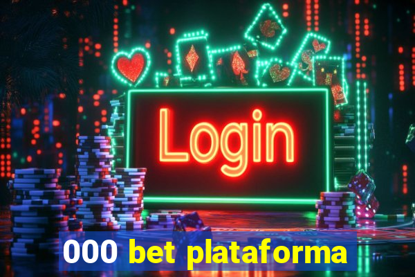 000 bet plataforma