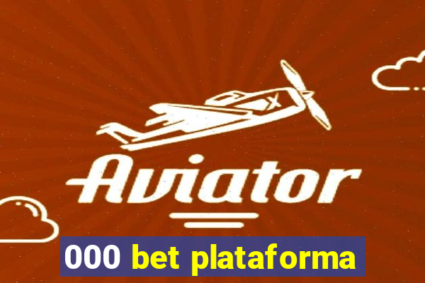 000 bet plataforma