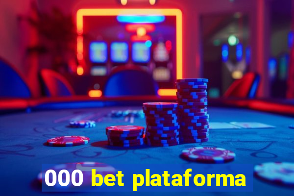 000 bet plataforma