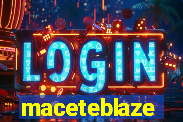 maceteblaze