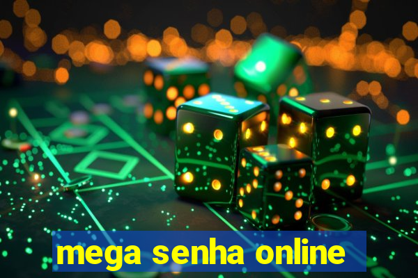 mega senha online