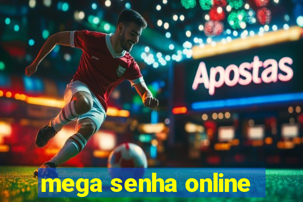 mega senha online