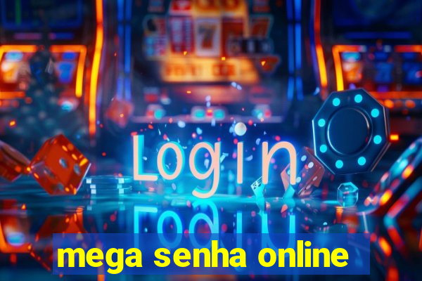 mega senha online