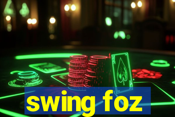 swing foz