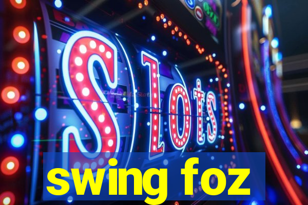 swing foz