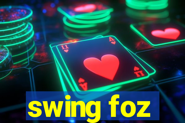 swing foz