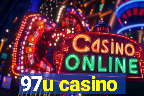 97u casino