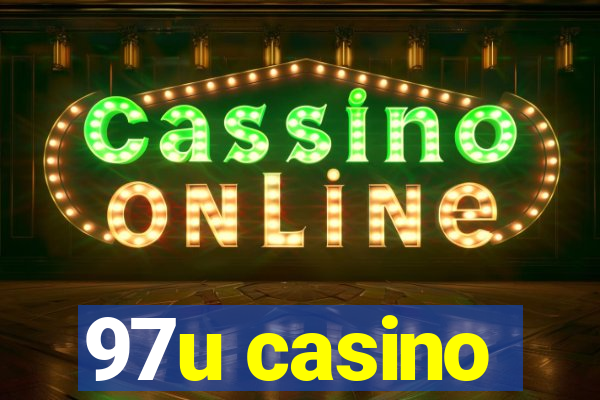 97u casino