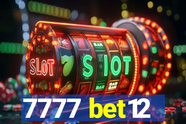 7777 bet12