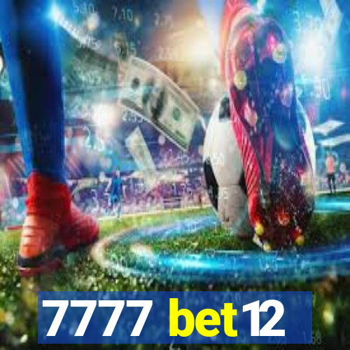 7777 bet12