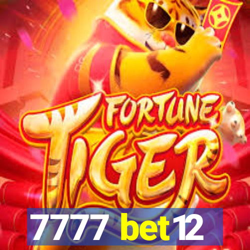 7777 bet12