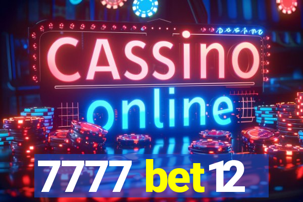 7777 bet12