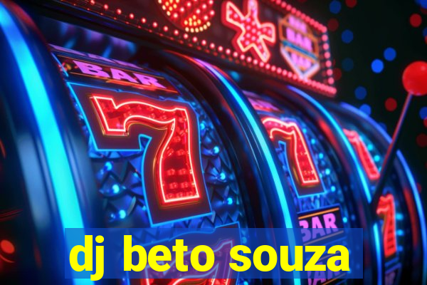 dj beto souza