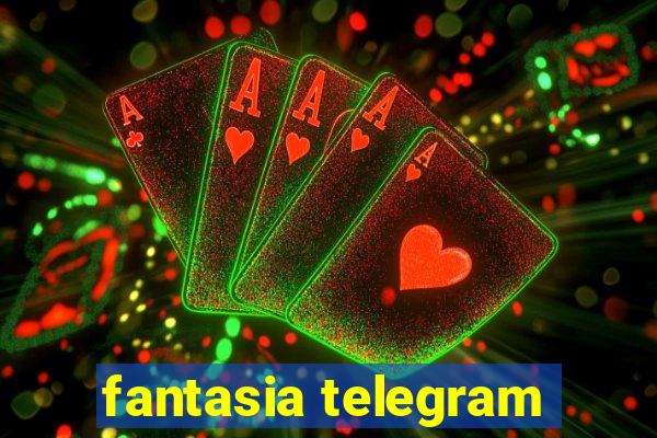 fantasia telegram