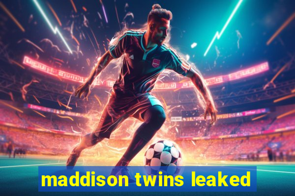 maddison twins leaked