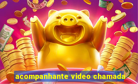 acompanhante video chamada