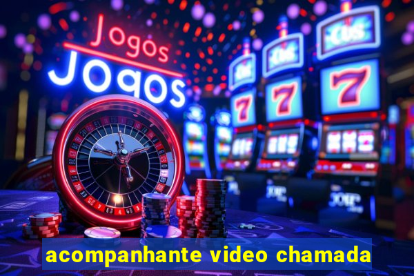 acompanhante video chamada