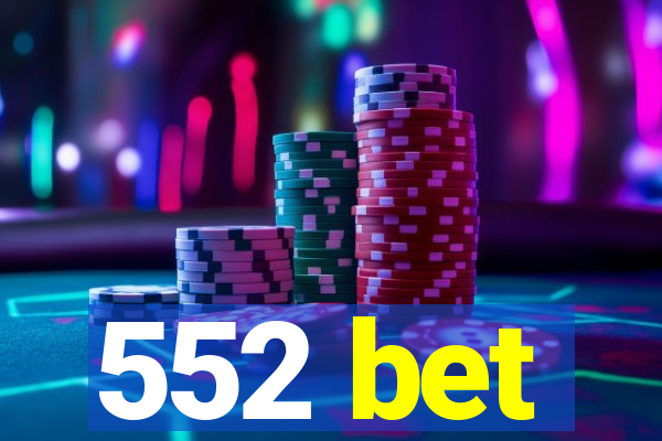 552 bet