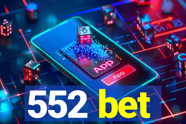 552 bet