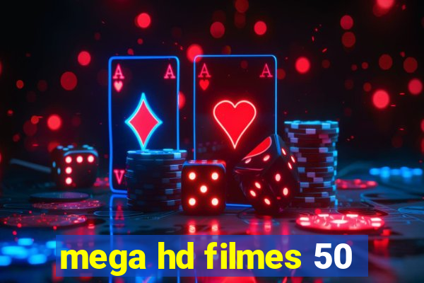 mega hd filmes 50