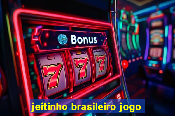 jeitinho brasileiro jogo