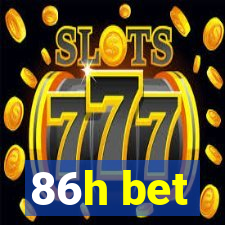 86h bet