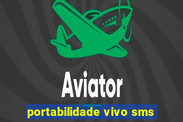 portabilidade vivo sms