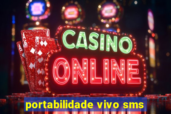 portabilidade vivo sms