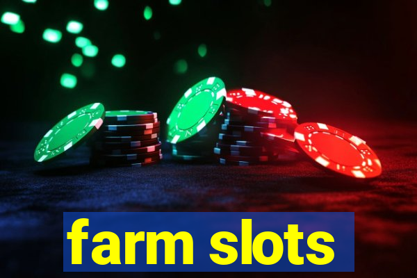 farm slots