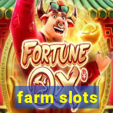 farm slots