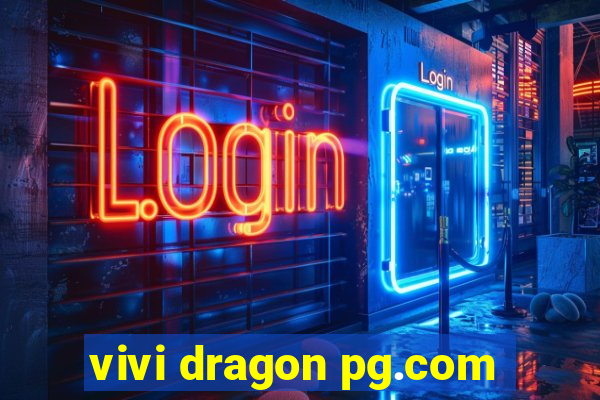 vivi dragon pg.com