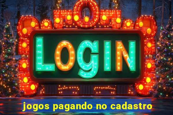 jogos pagando no cadastro